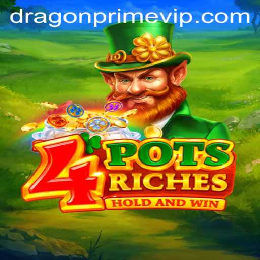 Discover the Mystical World of 4PotsRiches: An Adventure with DRAGON PRIME